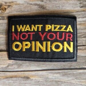 I Want Pizza Not Your Opinion Funny Y2k Punk Embroidered Patch